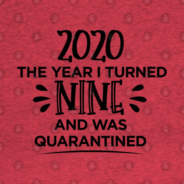 9th Birthday Quarantined T-Shirt by SrboShop